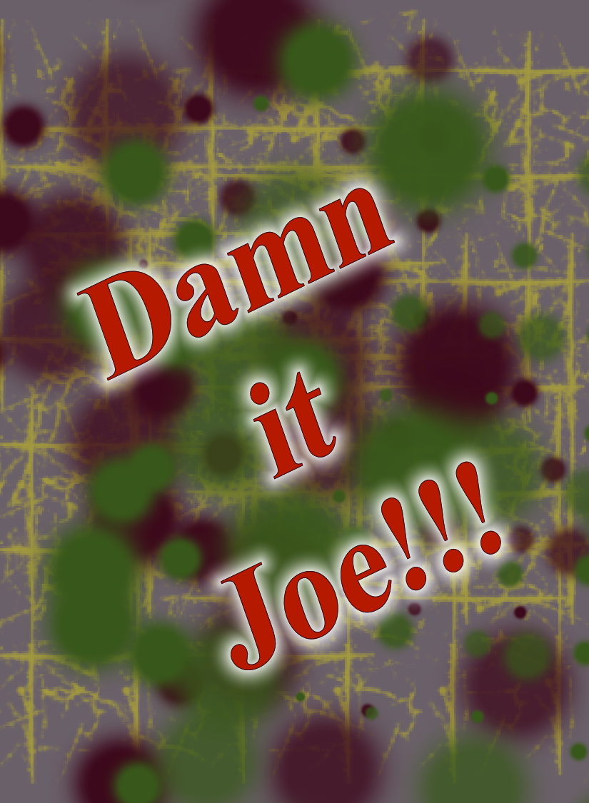 Damn It Joe